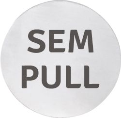 Tabliczka "SEM/PULL", średnica 75mm, stal nierdzewna