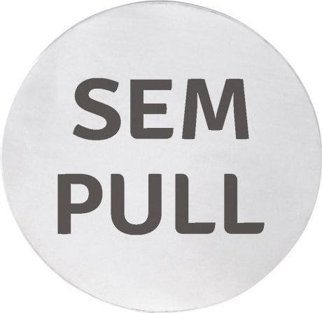 Przejdź do produktu Tabliczka "SEM/PULL", średnica 75mm, stal nierdzewna