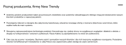 Prysznice w różnych kształtach (kwadratowe oraz prostokątne), dostępne w wersji lewo- lub prawostronnej, z systemem przesuwnych drzwi, rozmiary od 100
