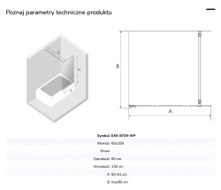 Uniwersalny parawan, możliwość montażu po dowolnej stronie. Dostępne rozmiary od 50x150 cm do 100x150 cm.