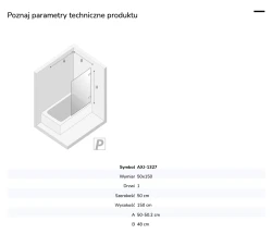 Parawan uniwersalny (lewo- lub prawostronny), montowany przyściennie, uchylny w obie strony; szerokość 50–100 cm, wysokość 150 cm.