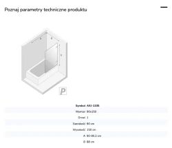 Parawan uniwersalny (lewo- lub prawostronny), montowany przyściennie, uchylny w obie strony; szerokość 50–100 cm, wysokość 150 cm.