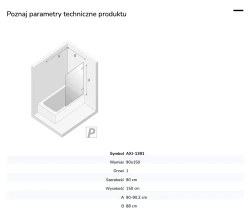 Parawan uniwersalny (lewo- lub prawostronny), montowany przyściennie, uchylny w obie strony; szerokość 50–100 cm, wysokość 150 cm.