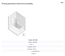 Parawan uniwersalny (lewo- lub prawostronny), montowany przyściennie, uchylny w obie strony; szerokość 50–100 cm, wysokość 150 cm.