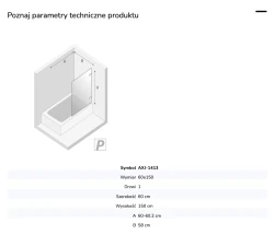 Parawan uniwersalny (lewo- lub prawostronny), montowany przyściennie, uchylny w obie strony; szerokość 50–100 cm, wysokość 150 cm.