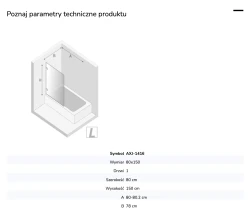 Parawan uniwersalny (lewo- lub prawostronny), montowany przyściennie, uchylny w obie strony; szerokość 50–100 cm, wysokość 150 cm.