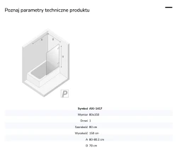 Parawan uniwersalny (lewo- lub prawostronny), montowany przyściennie, uchylny w obie strony; szerokość 50–100 cm, wysokość 150 cm.