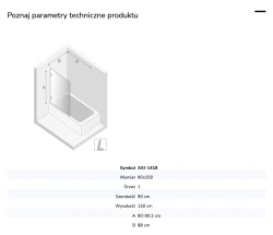 Parawan uniwersalny (lewo- lub prawostronny), montowany przyściennie, uchylny w obie strony; szerokość 50–100 cm, wysokość 150 cm.