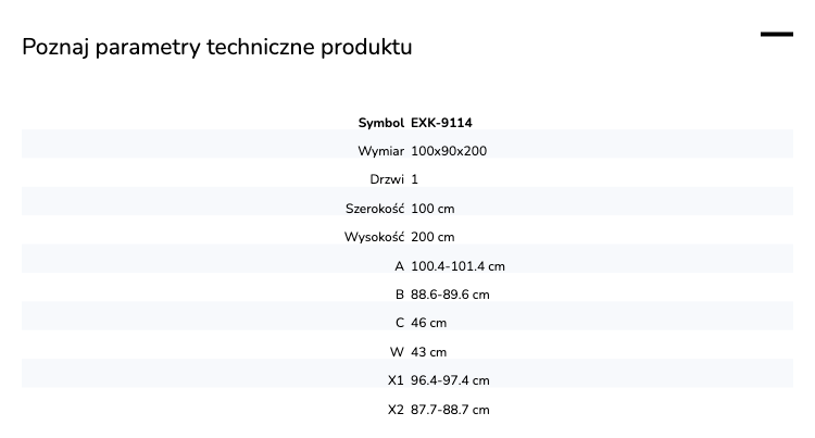 Kabina przyścienna, montaż po prawej lub lewej stronie; szerokość 100–140 cm, głębokość do 100 cm, wysokość 200 cm.