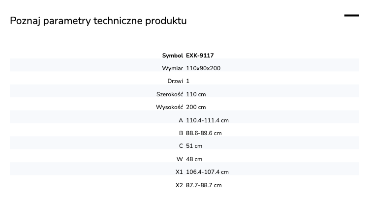 Kabina przyścienna, montaż po prawej lub lewej stronie; szerokość 100–140 cm, głębokość do 100 cm, wysokość 200 cm.