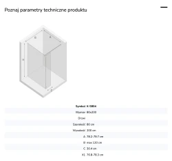 Kabina walk-in o uniwersalnym montażu (dowolna strona), z dodatkowym skrzydłem wahadłowym; szerokość 70–140 cm, wysokość 200 cm.
