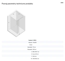 Kabina walk-in o uniwersalnym montażu (dowolna strona), z dodatkowym skrzydłem wahadłowym; szerokość 70–140 cm, wysokość 200 cm.