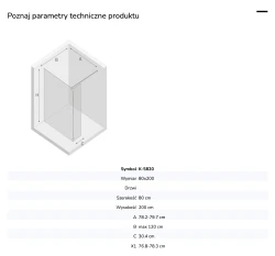 Kabina walk-in o uniwersalnym montażu (dowolna strona), z dodatkowym skrzydłem wahadłowym; szerokość 70–140 cm, wysokość 200 cm.