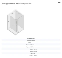 Kabina walk-in o uniwersalnym montażu (dowolna strona), z dodatkowym skrzydłem wahadłowym; szerokość 70–140 cm, wysokość 200 cm.