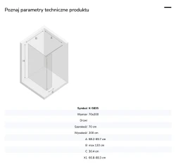 Kabina walk-in o uniwersalnym montażu (dowolna strona), z dodatkowym skrzydłem wahadłowym; szerokość 70–140 cm, wysokość 200 cm.