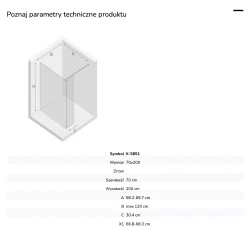Kabina walk-in o uniwersalnym montażu (dowolna strona), z dodatkowym skrzydłem wahadłowym; szerokość 70–140 cm, wysokość 200 cm.