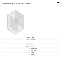 Kabina walk-in o uniwersalnym montażu (dowolna strona), z dodatkowym skrzydłem wahadłowym; szerokość 70–140 cm, wysokość 200 cm.